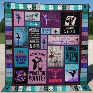 My Dance Season Never Ends Quilt Blanket Py68  Quilt